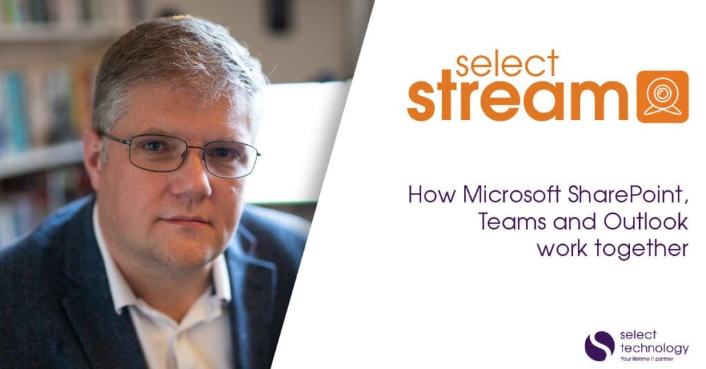How Microsoft SharePoint, Teams and Outlook work together
